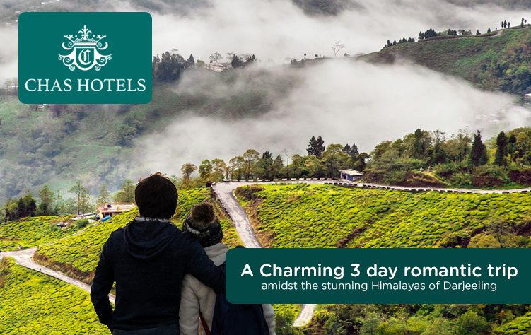 A Charming 3 day romantic trip amidst the stunning Himalayas of Darjeeling