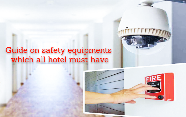 Guide on safety equipment which all hotel must have
