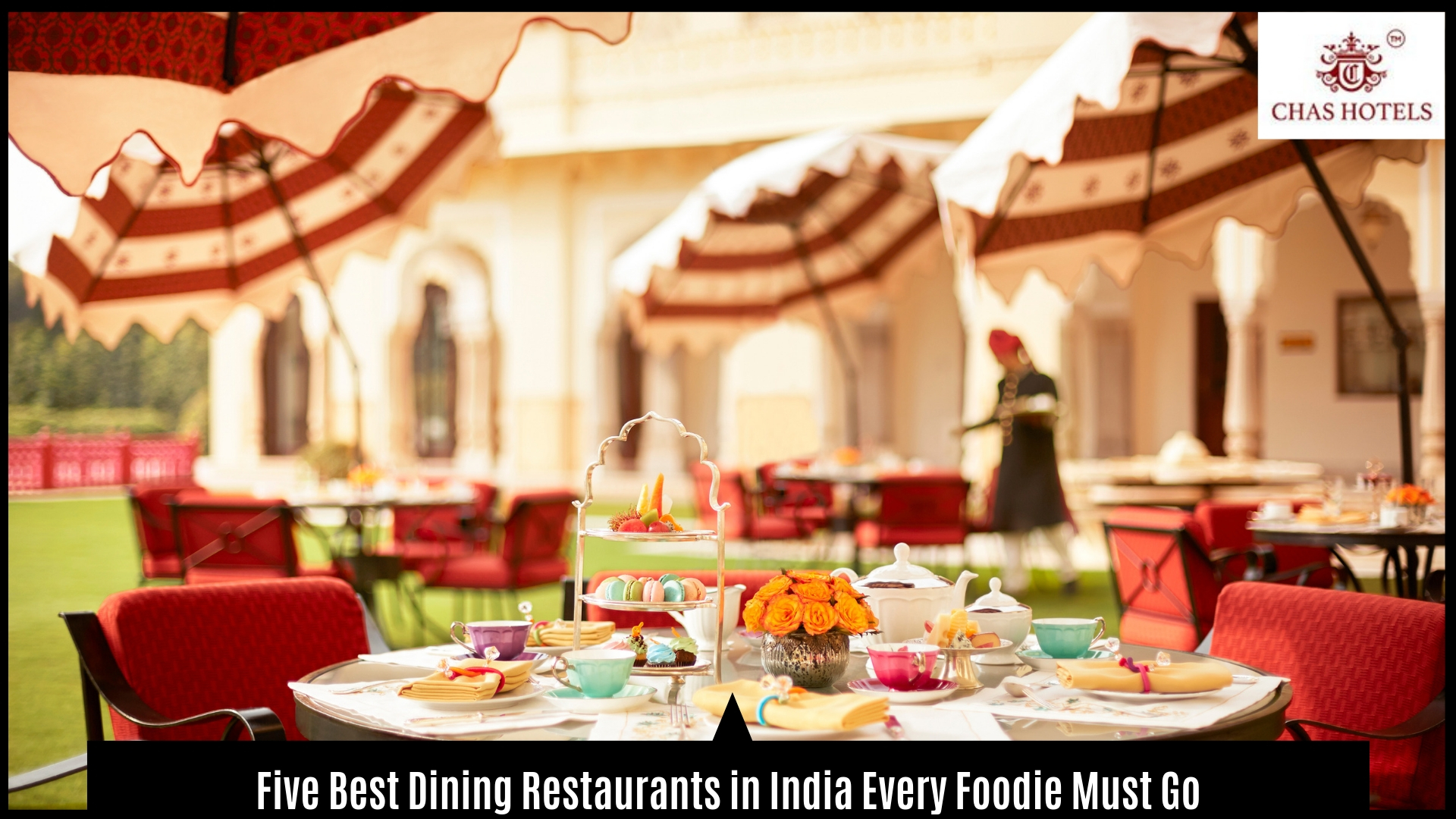 Five Best Dining Restaurants in India Every Foodie Must Go