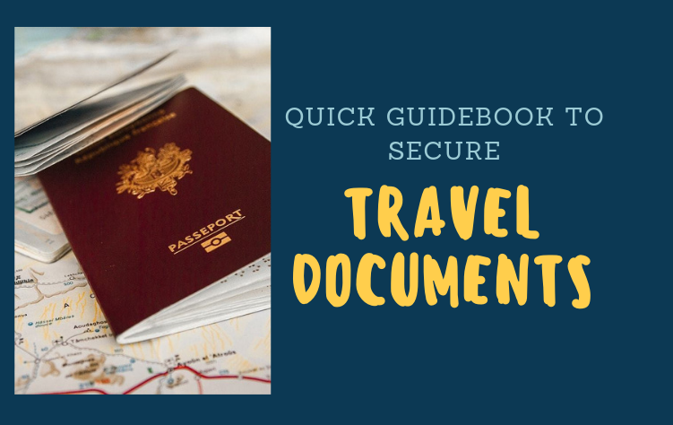 Quick Guidebook to Secure Travel Documentation