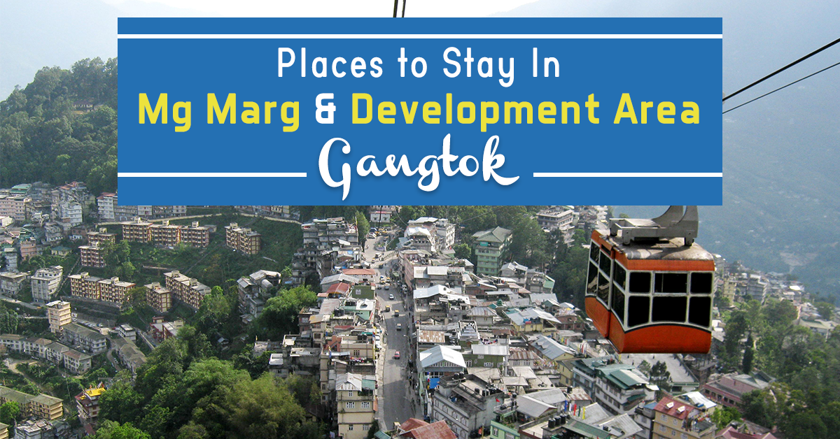 Mg Marg & Development Area - Places to Stay In Gangtok