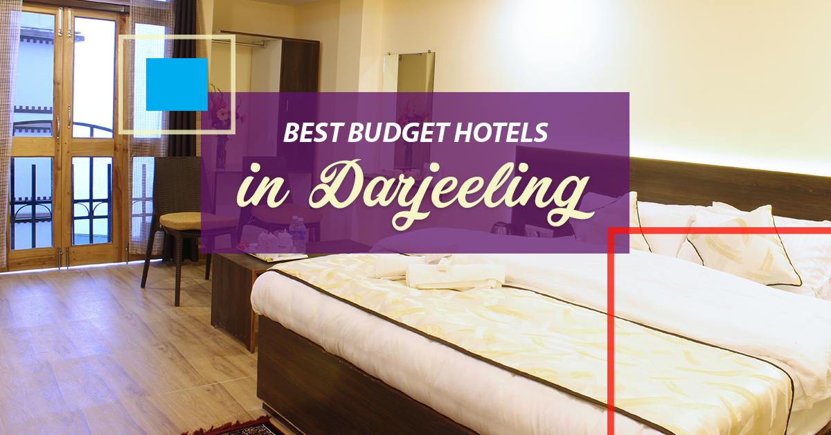10 Best Budget Hotels in Darjeeling