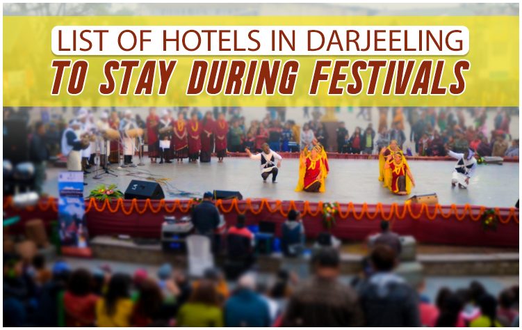 List of Hotels in Darjeeling to Stay During Festivals