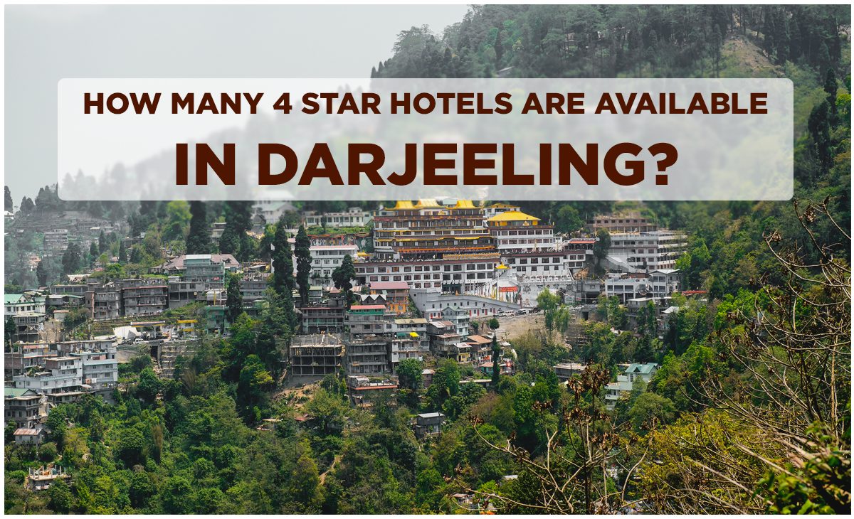 How Many 4 Star Hotels Are Available in Darjeeling?
