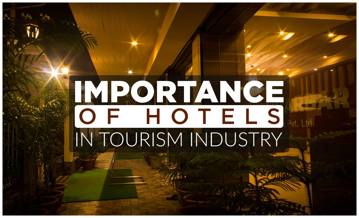 The Importance of Hotels in Tourism Industry