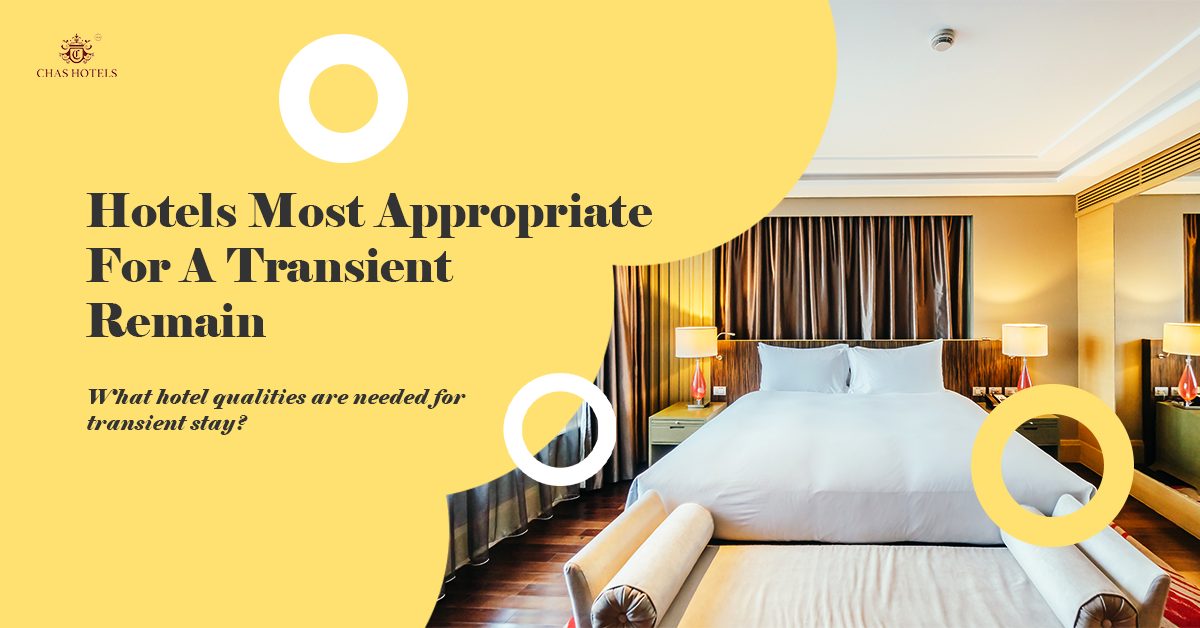 Hotels Most Appropriate For A Transient Remain